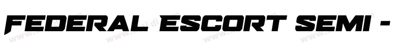 Federal Escort Semi 字体转换
